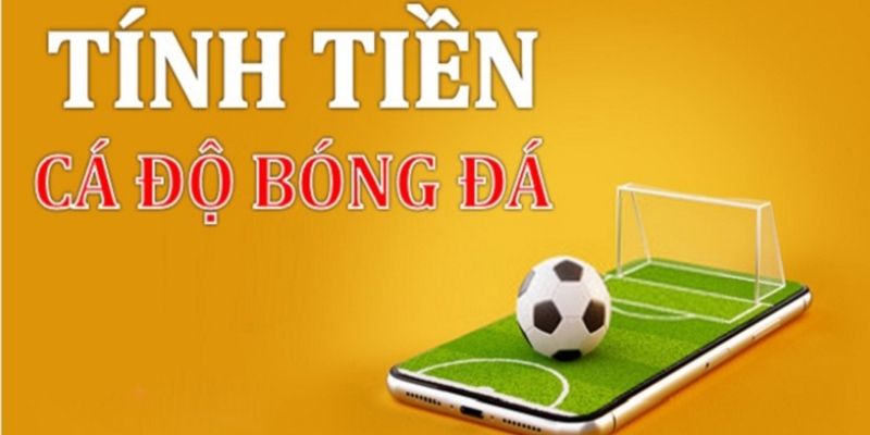 Cách tính tiền kèo châu Á đầy đủ