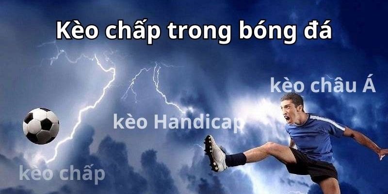 Giới thiệu kèo chấp cá độ bóng đá