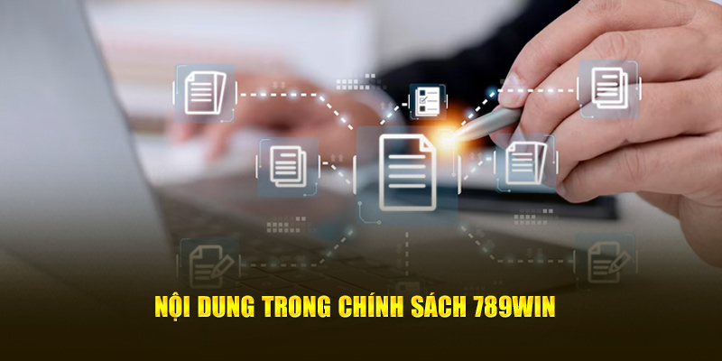Nội dung trong chính sách 789win